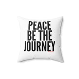 PEACE BE THE JOURNEY BLACK THROW PILLOW