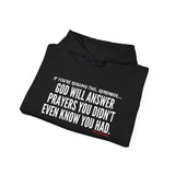 GOD WILL ANSWER UNISEX HOODIE