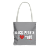 BLACK PEOPLE I LOVE YOU - WHITE TOTE BAG