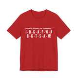 IDGAF UNISEX SHORT SLEEVE T-SHIRT