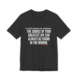 JOY IN THE MIRROR UNISEX SHORT SLEEVE T-SHIRT