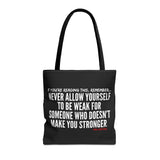 MAKE YOU STRONGER TOTE BAG