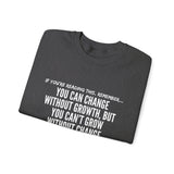 GROWTH AND CHANGE UNISEX SWEATSHIRT