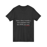 TAKE A DEEP BREATH UNISEX V-NECK T-SHIRT