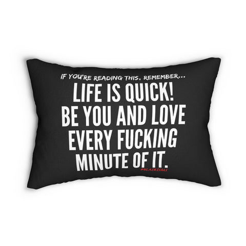 LIFE IS QUICK LUMBAR PILLOW