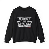 REALIZE YOUR DREAMS UNISEX SWEATSHIRT