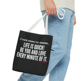 LIFE IS QUICK (CLEAN) TOTE BAG