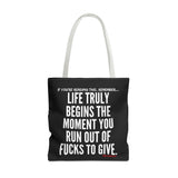 LIFE TRULY BEGINS TOTE BAG
