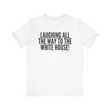 Laughing All the Way… Unisex T-Shirt