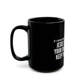 JESUS SAID (CLEAN) CERAMIC MUG - BLACK 110Z, 150Z