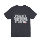GIVE YOUR LOVE UNISEX SHORT SLEEVE T-SHIRTS