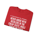 HECKLERS UNISEX SWEATSHIRT