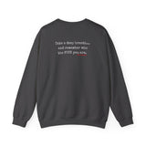 TAKE A DEEP BREATH UNISEX SWEAT SHIRT