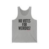 No Votes For Weirdos! Unisex Jersey Tank