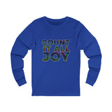 COUNT IT ALL JOY  UNISEX LONG SLEEVE T-SHIRTS