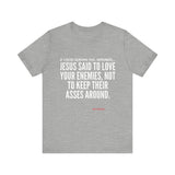 JESUS SAID UNISEX SHORT SLEEVE T-SHIRT