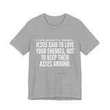 JESUS SAID UNISEX SHORT SLEEVE T-SHIRT