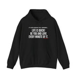 LIFE IS QUICK (CLEAN) UNISEX HOODIE