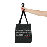 TAKE A DEEP BREATH TOTE BAG
