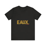 EAUX GOLD UNISEX SHORT SLEEVE T-SHIRTS