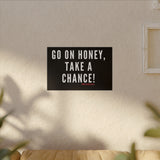 GO ON HONEY CANVAS ART