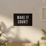 MAKE IT COUNT CANVAS ART