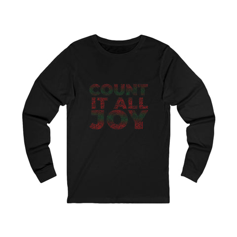 COUNT IT ALL JOY-RBG UNISEX LONG SLEEVE T-SHIRTS
