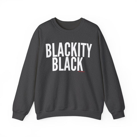 BLACKITY BLACK Sweatshirt