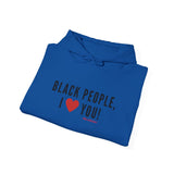 BLACK PEOPLE I LOVE YOU - BLACK UNISEX HOODIE