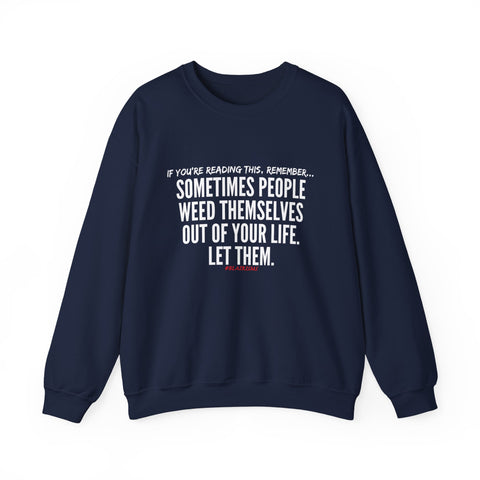 WEED THEMSELVES OUT UNISEX SWEATSHIRT