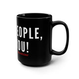 Black People, I ❤️ You Mug - 15oz