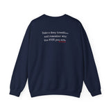 TAKE A DEEP BREATH UNISEX SWEAT SHIRT