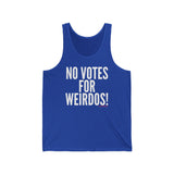 No Votes For Weirdos! Unisex Jersey Tank