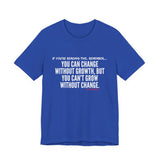 GROWTH AND CHANGE UNISEX SHORT SLEEVE T-SHIRTS