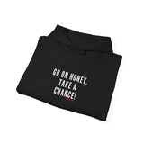GO ON HONEY UNISEX HOODIE