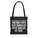 WEED THEMSELVES OUT TOTE BAG
