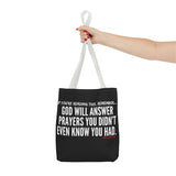 GOD WILL ANSWER TOTE BAG