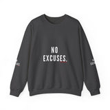 NO EXCUSE UNISEX SWEATSHIRTS