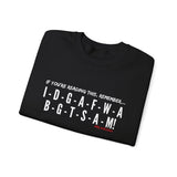 IDGAF UNISEX SWEATSHIRT
