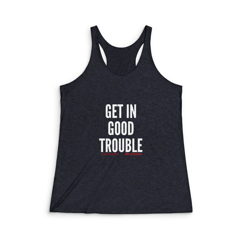 GET IN GOOD TROUBLE - WHITE RACERBACK TANK TOP