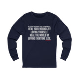 HEAL YOUR WOUND UNISEX LONG SLEEVE T-SHIRT