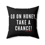 GO ON HONEY THROW PILLOW