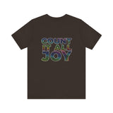 COUNT IT ALL JOY UNISEX SHORT SLEEVE T-SHIRTS