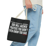 GOD WILL ANSWER TOTE BAG