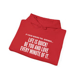 LIFE IS QUICK (CLEAN) UNISEX HOODIE