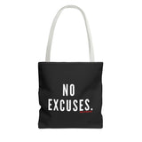 NO EXCUSE TOTE BAG