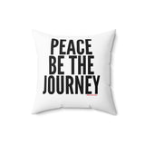 PEACE BE THE JOURNEY BLACK THROW PILLOW