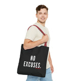 NO EXCUSE TOTE BAG