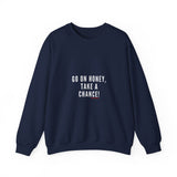 GO ON HONEY UNISEX SWEATSHIRTS