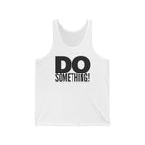 Do Something! Unisex Jersey Tank